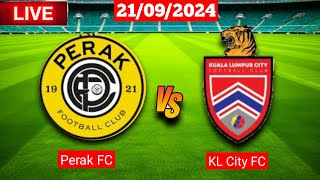 Perak FC Vs KL City FC  Malaysia super league Live Match Score Today 2024 [upl. by Yetta]