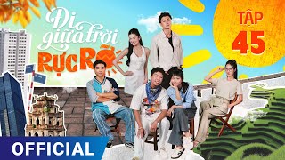 Đi Giữa Trời Rực Rỡ Tập 45  Phim truyền hình VTV3 hay nhất 2024  Full 4K Ultra HD  SK Pictures [upl. by Ainolopa976]