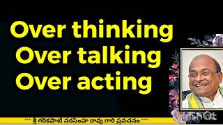 Sri Garikapati about Overthinking Overtalking Overacting [upl. by Enylhsa]