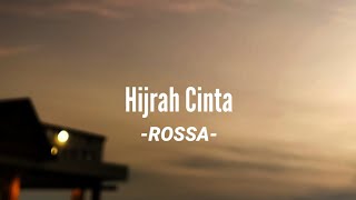 Hijrah Cinta  Rossa  Lirik lagu [upl. by Hgielsel504]