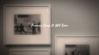 Francis GregIt Will Rain  Speed UpReverb Lirikviralvideo [upl. by Sophey331]