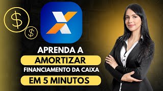 Amortizar Financiamento da Caixa em 5 Minutos ou Menos É Possível [upl. by Azeria]