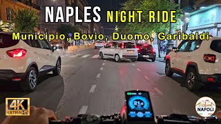 Naples Night Road Tour  Municipio Bovio Duomo Garibaldi 4K UHD bikeride bikelife [upl. by Klina857]