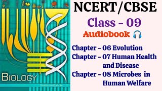 Evolution ll Human Health and Disease ll Microbes in Human Welfare ll Class 12 Biology Audiobook🎧 [upl. by Beilul]