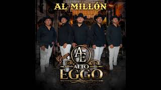 Al Millon Grupo Alto Eggo [upl. by Allehcram553]