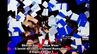 2015  Sino the Khelwiman ninja wear sur AlgerChaine 3 [upl. by Ferrigno]