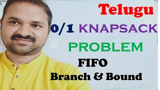 DAA in Telugu  01 Knapsack Problem using FIFO Branch and Bound in Telugu [upl. by Ennaeirb495]