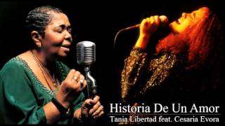 Tania Libertad feat Cesaria Evora  Historia De Un Amor [upl. by Peterson]