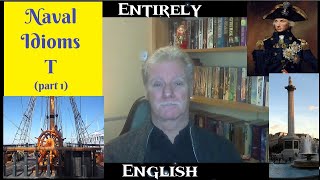 English Idioms Naval Idioms T  Part 1 Idioms still used today that originated in the Royal Navy [upl. by Luise10]