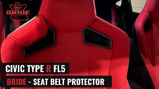 BRIDE SEAT BELT PROTECTOR  FL5 CIVIC TYPE R [upl. by Blau]