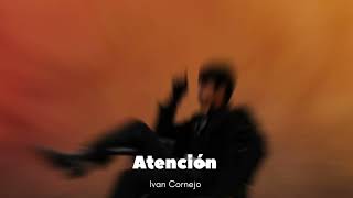 Atención Ivan Cornejo Official Audio Álbum Mirada [upl. by Saturday]