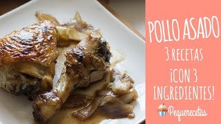 POLLO AL HORNO  3 RECETAS FÁCILES  PEQUERECETAS [upl. by Nordgren261]