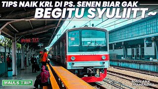 Tutorial Naik KRL COMMUTER LINE di STASIUN PASAR SENEN  MAULS TRIP [upl. by Nylavad]