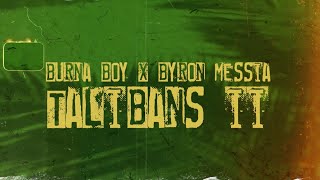 Burna Boy amp Byron Messia  Talibans II Lyric Video [upl. by Terina6]