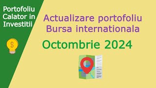 ACTUALIZARE LUNARA portofoliu bursa internationala  OCTOMBRIE 2024 si alegeri SUA [upl. by Janeczka]