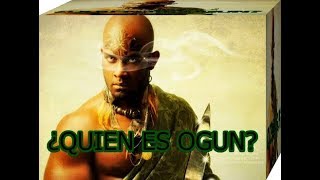 OGUN ¿Quien es ogun EL MUNDO DE LOS ORISHAS [upl. by Uol]