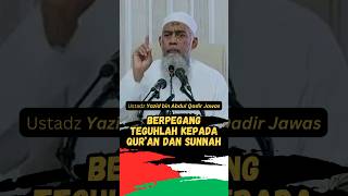 BERPEGANG TEGUHLAH KEPADA QURAN DAN SUNNAH Ustadz Yazid bin Abdul Qadir Jawas dakwahsunnah [upl. by Dinan]