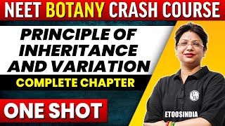 PRINCIPLE OF INHERITANCE AND VARIATION in 1 Shot  All Concepts Tricks amp PYQs Covered  NEET [upl. by Giulia]