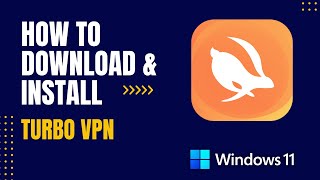 How to Download and Install Turbo VPN For Windows [upl. by Haram]