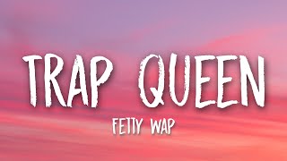 Fetty Wap  Trap Queen Lyrics ðŸŽµ [upl. by Celestyn880]