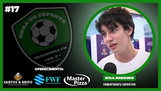 HORA DO ESPORTE  EP 017  FINAL DECIDIDA EMPATE CRITICADO DA SULA RODADA DECISIVA DO BR24 live [upl. by Philipa179]