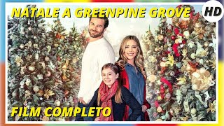 Natale a Greenpine Grove  HD  Commedia  Film Completo in Italiano [upl. by Yeffej1]