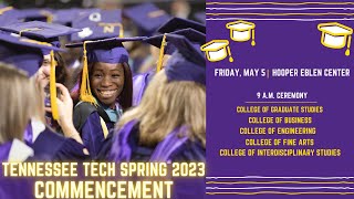 9 AM  Tennessee Tech University Spring Commencement  May 5 2023 [upl. by Oidualc266]