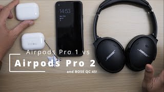 Airpods Pro 2 vs Airpods Pro 1 vs Bose QC45 [upl. by Llevert555]