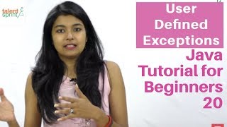 User Defined Exceptions  Java Tutorial for Beginners 20  TalentSprint [upl. by Atikal]