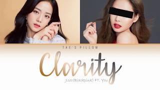 CLARITY  JISOO BLACKPINK FT YOU DUET VERSION COLOR CODED LYRICS HANROMENG [upl. by Parrisch]