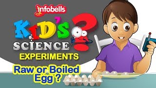 Raw or Boiled Egg  Kids Experiments to do at home  Infobells [upl. by Farica]