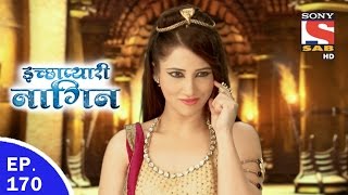 Icchapyaari Naagin  इच्छाप्यारी नागिन  Ep 170  22nd May 2017 [upl. by Crescin]