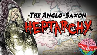 The AngloSaxon Heptarchy [upl. by Bosson348]