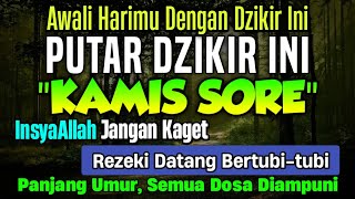 Dzikir Mustajab Sore Hari Kamis Berkah Pengampunan Dosa Pengabul Hajat Mendapat Ridho Allah [upl. by Stiles396]