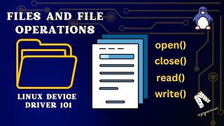 23 Files and File operations System Calls and Drivers  Linux Device Drivers 101 [upl. by Etolas]