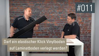 Darf man Klick Vinylboden auf Laminatboden verlegen VideoPodcast 011 [upl. by Eatnad]