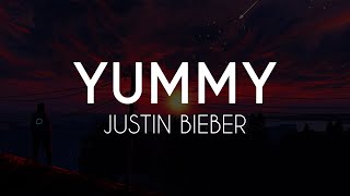 Yummy  Justin Bieber  Lyrics Video [upl. by Lennahc]