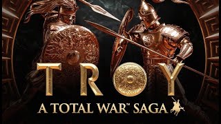 Lets Play A Total War Saga  Troy [upl. by Amelina497]