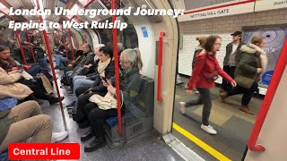 Full Journey on the Central Line Epping to West Ruislip London 🇬🇧 [upl. by Alicia]