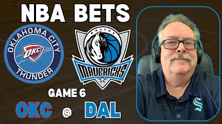 Thunder vs Mavs NBA Game 6 Picks  NBA Playoff Bets with Picks And Parlays Saturday 518 l nbabets [upl. by Neztnaj]