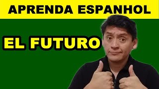 👍 O FUTURO EM ESPANHOL [upl. by Welker]