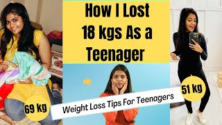 How i lost 18kgs as a Teenager without Gym  Weight Loss Tips for Teenagers  Somya Luhadia [upl. by Rubina220]