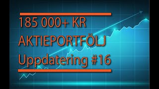 185 000 Kr Aktieportfölj Uppdatering 16 [upl. by Stulin]