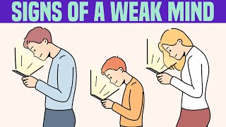 14 Signs of a Weak Minded Person [upl. by Arahk]