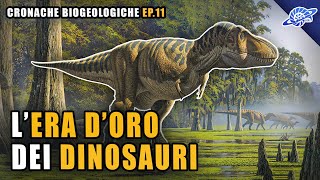 LEra dOro dei Dinosauri  Cretaceo  Cronache Biogeologiche Ep 11 [upl. by Ahsineg752]