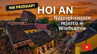 WIETNAM 18  Odkryj Tajemnice HOI AN Perły Środkowego Wietnamu [upl. by Ikeda]