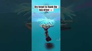 POV thanking the bus driver gives you 100x luck 🗿💀 fortnite shorts fortnitememes [upl. by Ididn682]