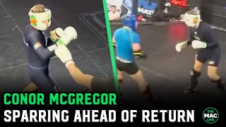 Conor McGregor sparring ahead of rumoured return announcement [upl. by Ennaecarg]