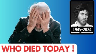 7 CELEBRITIES WHO DIED TODAY IN THE LAST 24 HOURS [upl. by Ycats887]