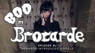 Boo It’s Brocarde  Episode 2 Edwardo Introduces Himself Podcast Audio [upl. by Dahij]